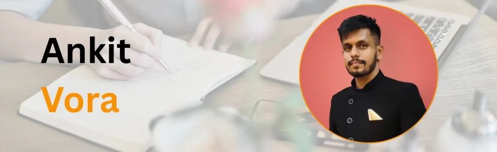 Ankit Vora Best Freelance B2B SaaS Content Writer