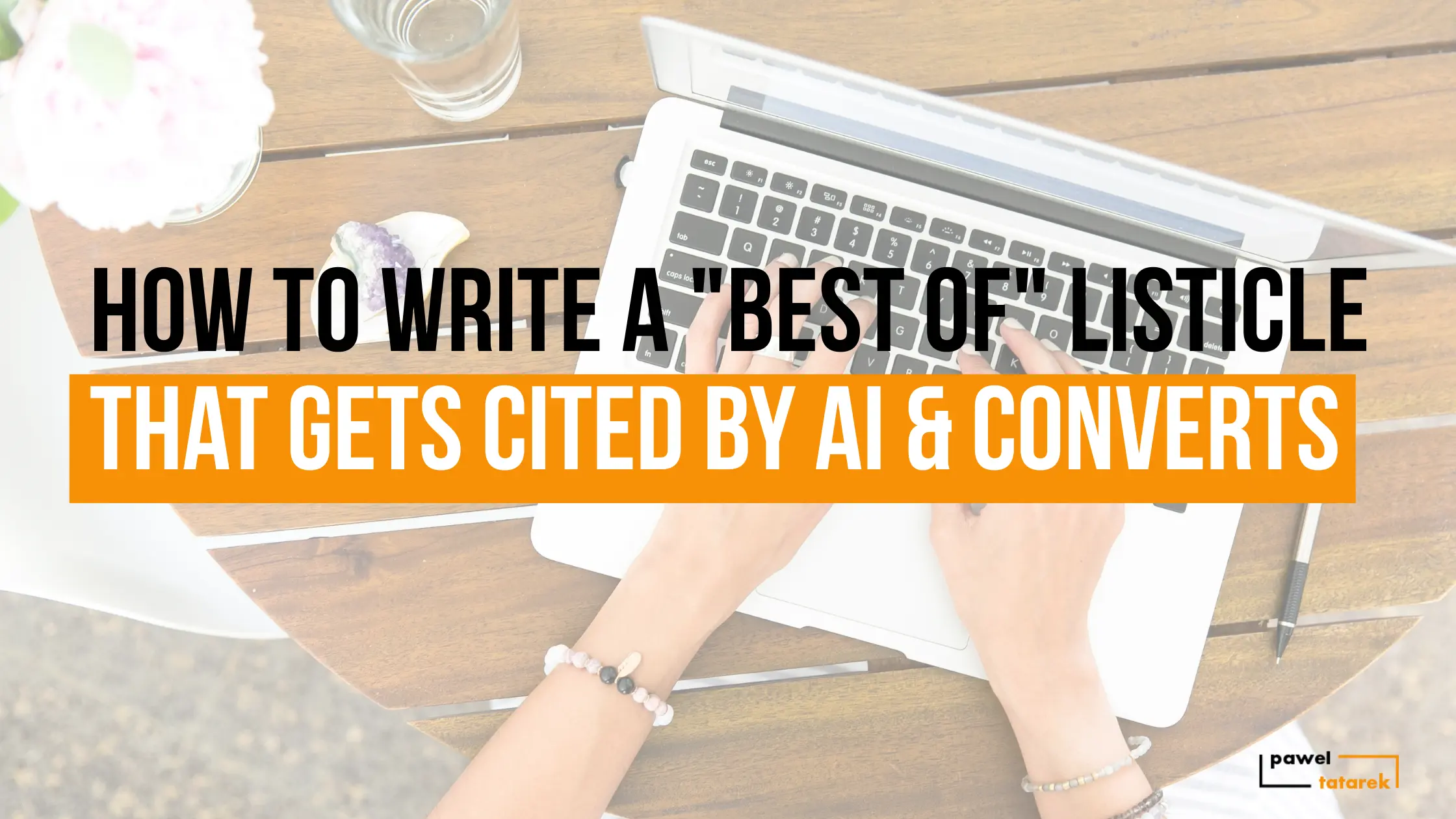 how to write product listicle pawel tatarek freelance B2B SaaS writer