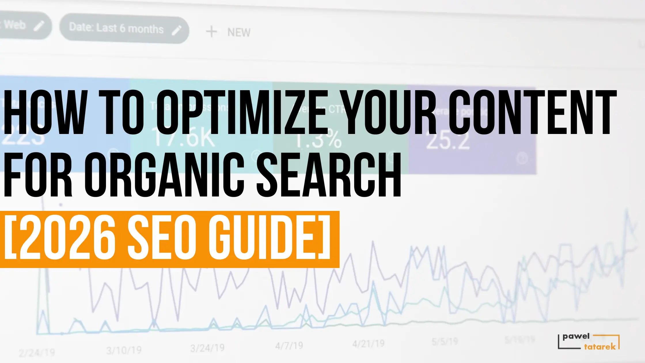 how to optimize your content for organic search SEO for writers pawel tatarek freelance b2b saas contnet writer