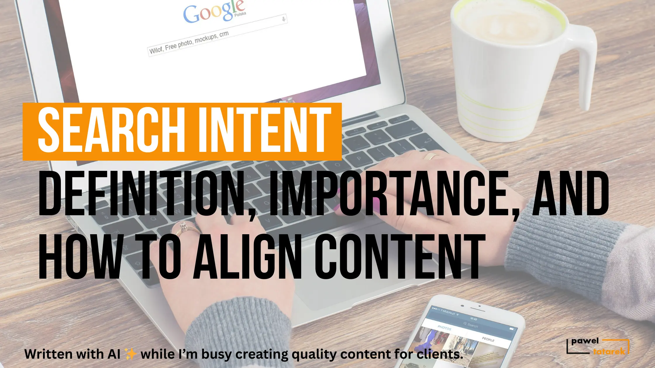 search intent pawel tatarek freelance B2B SaaS writer