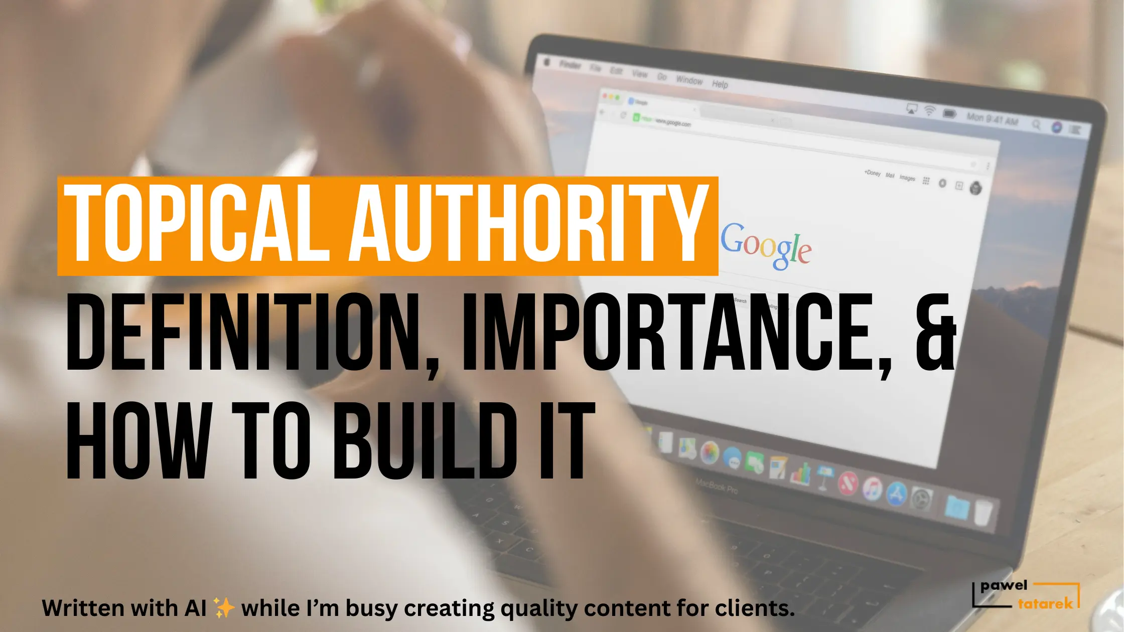 topical authority pawel tatarek freelance B2B SaaS writer
