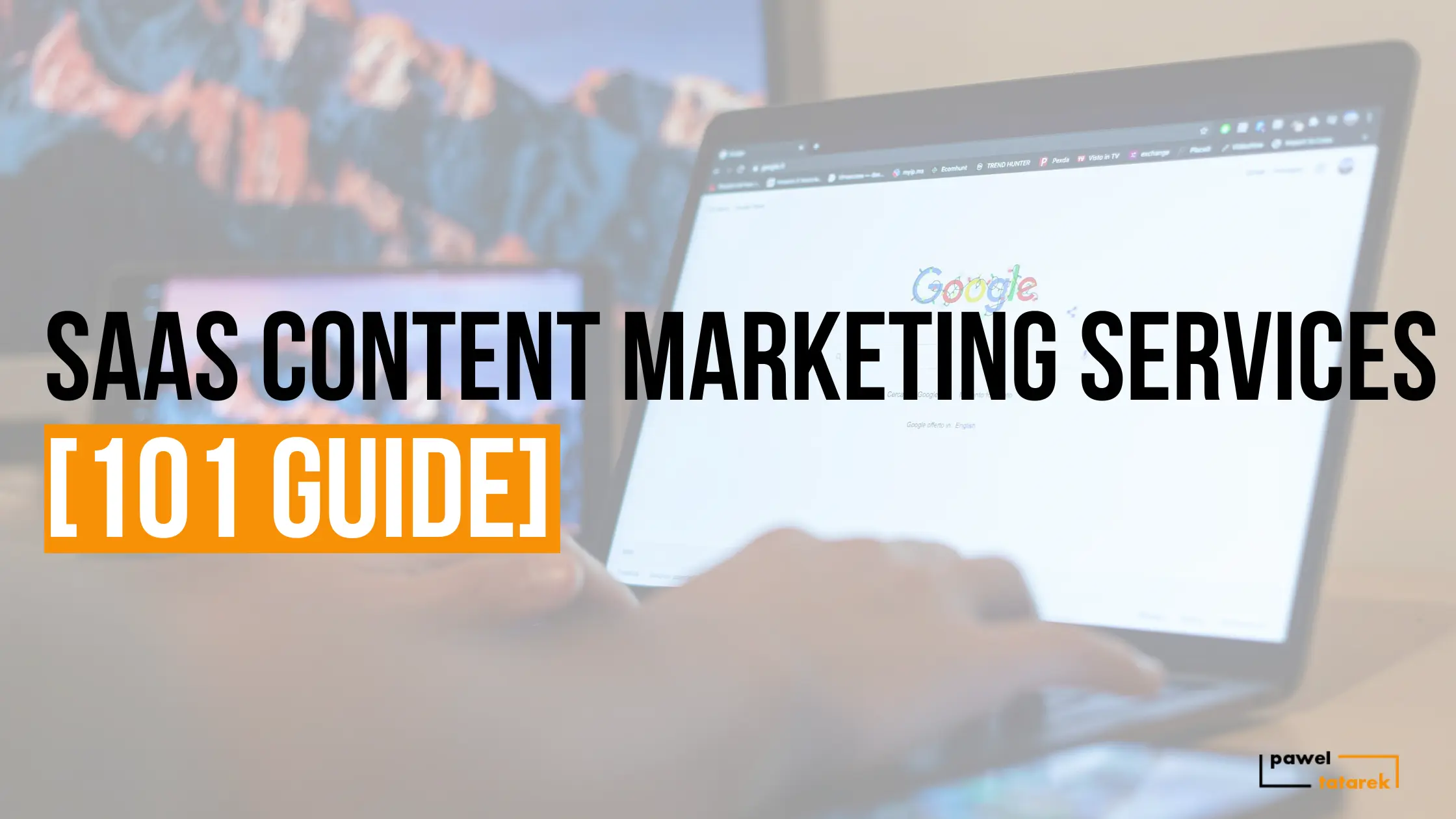 saas content marketing services pawel tatarek freelance B2B SaaS writer
